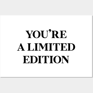 You're a limited edition Posters and Art